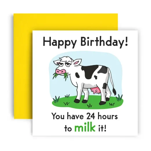 24 Hours To Milk It Funny Card u2013 Huxters 24 Hours To Milk It Funny Birthday Card by Huxters