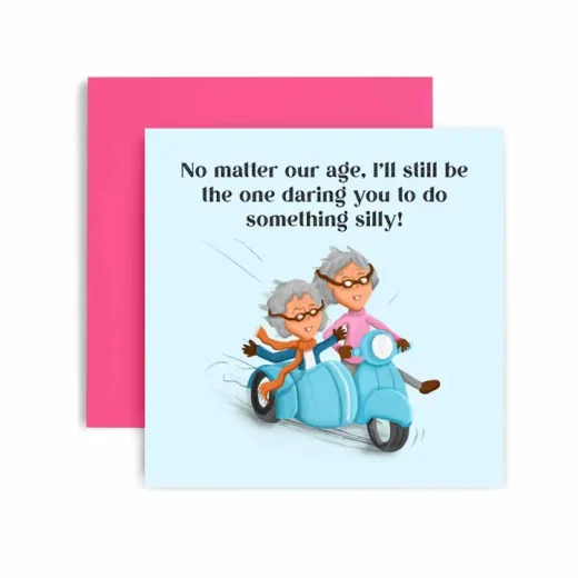 No Matter Our Age Funny Card u2013 Huxters No Matter Our Age Funny Birthday Card by Huxters